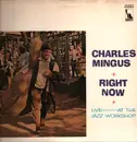 LP - Charles Mingus - Right Now: Live At The Jazz Workshop