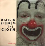 LP - Charles Mingus , Charles Mingus Jazz Workshop - The Clown - Mono / Early 60s Danish Repress