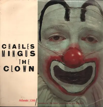 Charles Mingus , Charles Mingus Jazz Workshop - The Clown