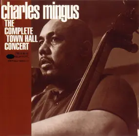 Charles Mingus - The Complete Town Hall Concert