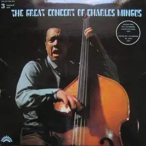 Charles Mingus - The Great Concert of Charles Mingus