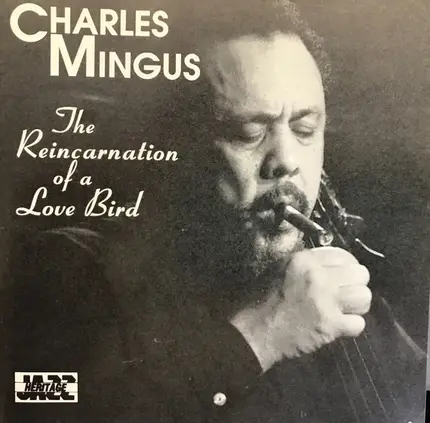 Charles Mingus - Reincarnation of a Lovebird