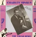 LP - Charles Mingus - The Young Rebel 1946-1952