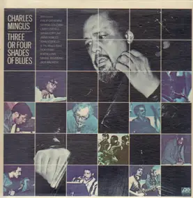 Charles Mingus - Three or Four Shades of Blues