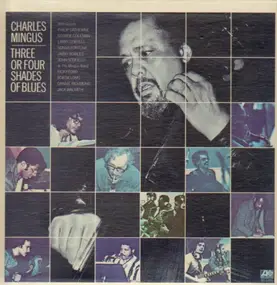 Charles Mingus - Three or Four Shades of Blues