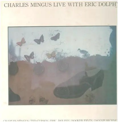 Charles Mingus With Eric Dolphy - Charles Mingus Live With Eric Dolphy