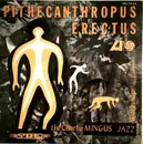 LP - Charles Mingus Jazz Workshop - Pithecanthropus Erectus