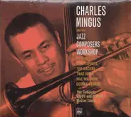 Charles Mingus Jazz Workshop - The Complete Savoy And Period Master Takes