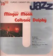 Charles Mingus, Thelonious Monk, John Coltrane, Eric Dolphy - I Giganti Del Jazz Vol. 16