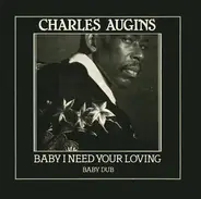 Charles Augins - Baby I Need Your Loving