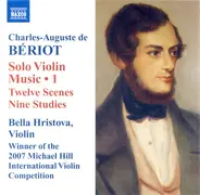 Charles-Auguste De Bériot , Bella Hristova - Solo Violin Music • 1