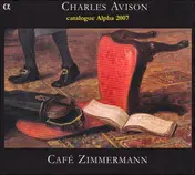 Charles Avison - Concertos In Seven Parts + Catalogue Alpha 2007