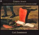 CD - Charles Avison / Café Zimmermann - Concertos In Seven Parts Done From The Lessons Of Domenico Scarlatti - Digipak