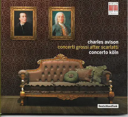 Charles Avison , Concerto Köln - Concerti Grossi After Scarlatti