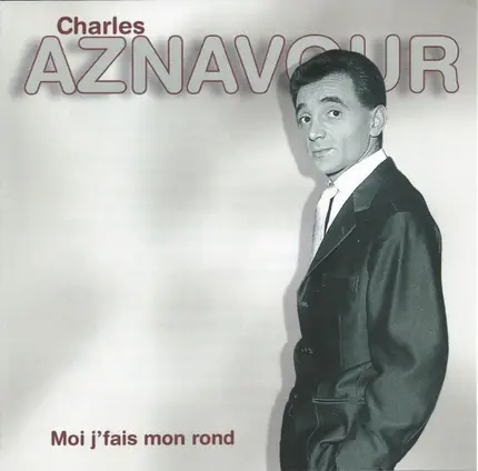 Charles Aznavour - Moi J 'Fais Mon Rond