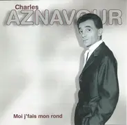 Charles Aznavour - Moi J 'Fais Mon Rond