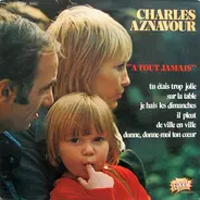 Charles Aznavour - A Tout Jamais