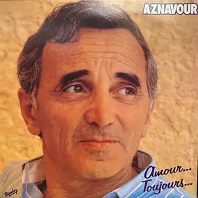 Charles Aznavour - Amour… Toujours…