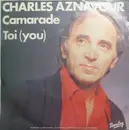 7inch Vinyl Single - Charles Aznavour - Camarade