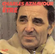 7inch Vinyl Single - Charles Aznavour - Être
