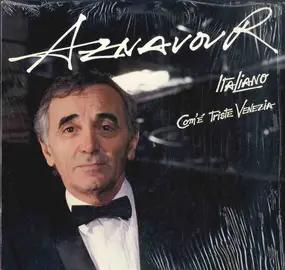 Charles Aznavour - Italiano - Com'È Triste Venezia