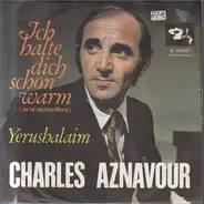Charles Aznavour - Ich Halte Dich Schon Warm (Je Te Rechaufferai)