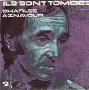 Charles Aznavour - Ils Sont Tombés