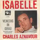 7inch Vinyl Single - Charles Aznavour - Isabelle