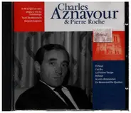 Charles Aznavour & Pierre Roche - Charles Aznavour & Pierre Roche