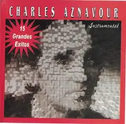 Charles Aznavour - Sus 15 Grandes Exitos (Instrumental)