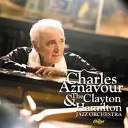 Charles Aznavour & The Clayton-Hamilton Jazz Orchestra - Charles Aznavour & The Clayton Hamilton Jazz Orchestra
