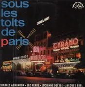 LP - Charles Aznavour, Léo Ferré, Lucienne Delyle a.o. - Sous Les Toits De Paris