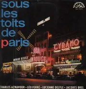 Charles Aznavour, Leo Ferre a.o. - Sous Les Toits De Paris