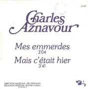 7inch Vinyl Single - Charles Aznavour - Mes Emmerdes