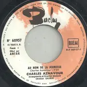 7inch Vinyl Single - Charles Aznavour - Au Nom De La Jeunesse / On A Toujours Le Temps