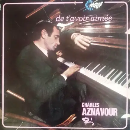 Charles Aznavour - De T'avoir Aimée...