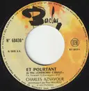 7inch Vinyl Single - Charles Aznavour - Et Pourtant