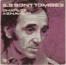 7inch Vinyl Single - Charles Aznavour - Ils Sont Tombés