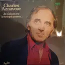 LP - Charles Aznavour - Je N'ai Pas Vu Le Temps Passer... - Gatefold