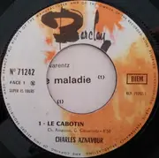7inch Vinyl Single - Charles Aznavour - Le Cabotin