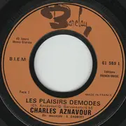 7inch Vinyl Single - Charles Aznavour - Les Plaisirs Démodés / Me Voilà Seul