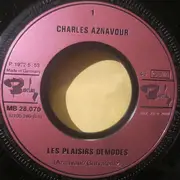 7inch Vinyl Single - Charles Aznavour - Les Plaisirs Demodes