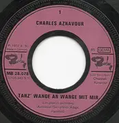 7inch Vinyl Single - Charles Aznavour - Tanz' Wange An Wange Mit Mir