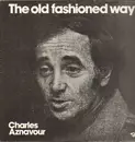 LP - Charles Aznavour - The Old Fashioned Way