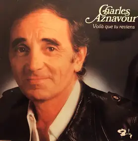 Charles Aznavour - Voila Que Tu Reviens