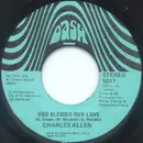 7inch Vinyl Single - Charles Allen - God Blessed Our Love