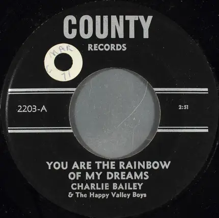 Charles Bailey & The Happy Valley Boys - You Are The Rainbow Of My Dreams