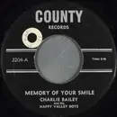 7inch Vinyl Single - Charles Bailey And His The Happy Valley Boys - Memory Of Your Smile