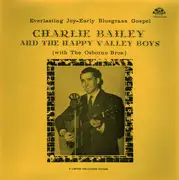 LP - Charles Bailey And The Happy Valley Boys With The Osborne Brothers - Everylasting Joy - Early Bluegrass Gospel - Green labels