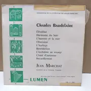 7inch Vinyl Single - Charles Baudelaire - Jean Marchat - Elévation - Harmonie Du Soir - L'Homme Et La Mer - Obsession - L'Horloge - Bénédiction - L'Invitation Au Voyage - Chant D'Automne - Recueillement